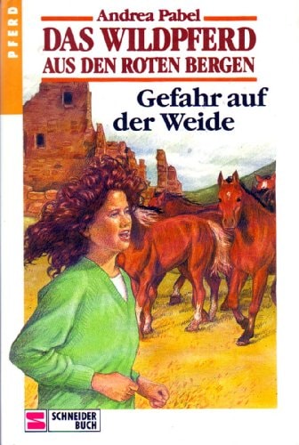 Das Wildpferd aus den roten Bergen / Gefahr auf der Weide