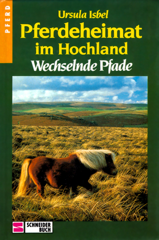 Pferdeheimat im Hochland / Wechselnde Pfade