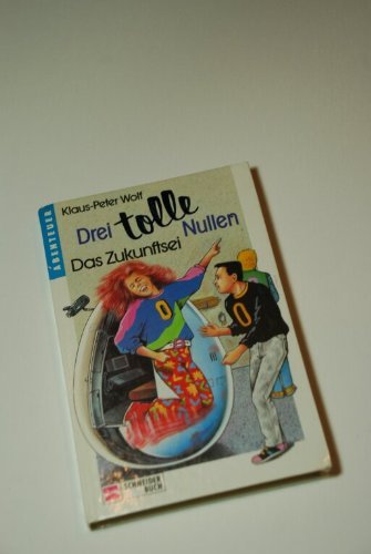 Drei tolle Nullen / Das Zukunftsei