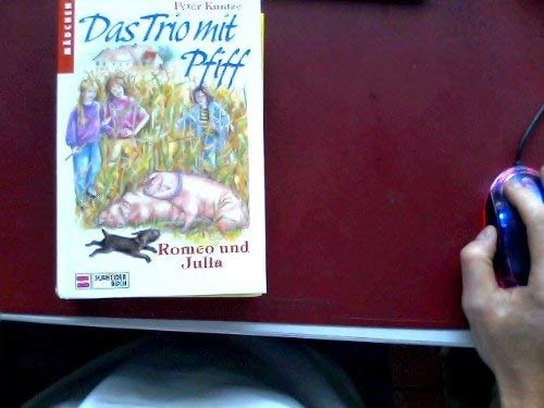 Das Trio mit Pfiff / Romeo und Julia