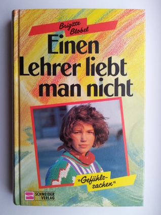 Einen Lehrer liebt man nicht
