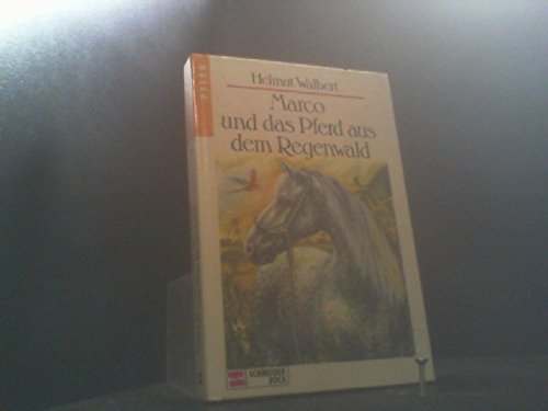 Marco und das Pferd aus dem Regenwald