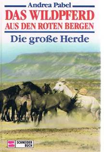 Das Wildpferd aus den roten Bergen / Die grosse Herde