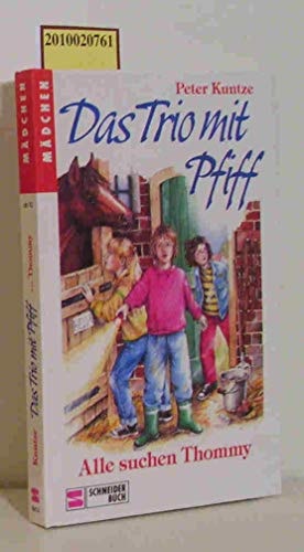 Das Trio mit Pfiff / Alle suchen Thommy