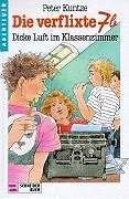 Die verflixte 7b / Dicke Luft im Klassenzimmer