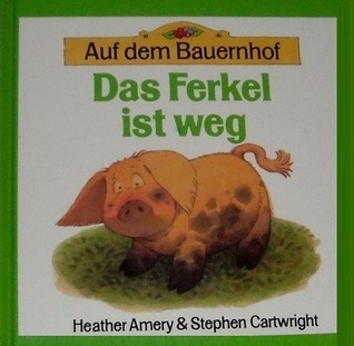 Auf dem Bauernhof / Das Ferkel ist weg