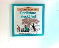 Auf dem Bauernhof / Der Traktor steckt fest