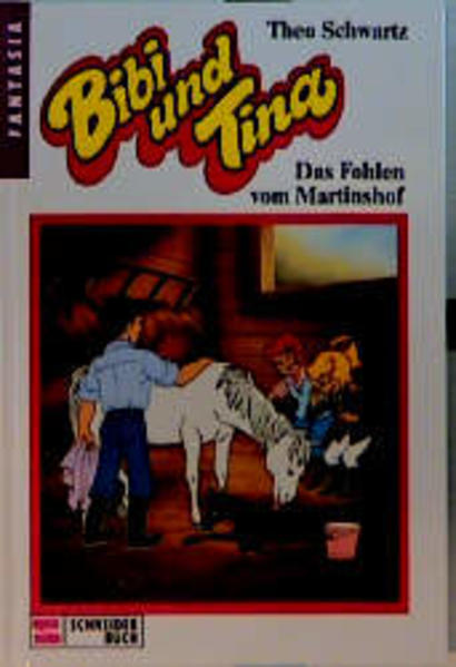 Bibi und Tina / Das Fohlen vom Martinshof
