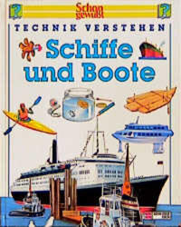 Schon gewusst. Technik verstehen / Schiffe und Boote