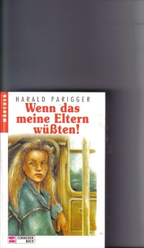 Wenn das meine Eltern wüssten