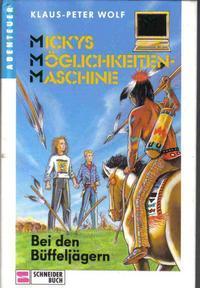 Mickys Möglichkeiten-Maschine / Bei den Büffeljägern