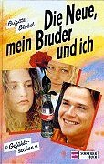 Gefühlssachen / Die Neue, mein Bruder und ich