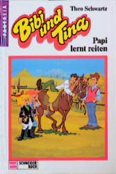 Bibi und Tina / Papi lernt reiten
