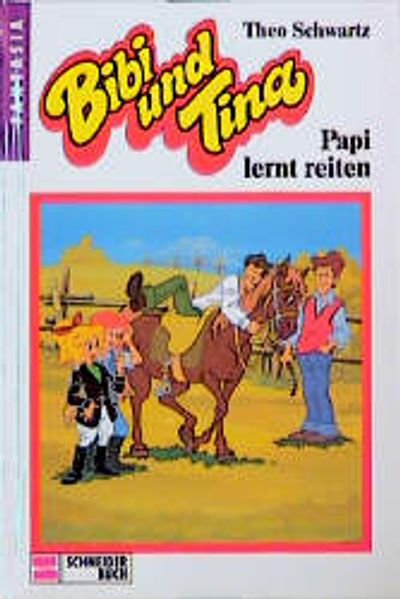Bibi und Tina / Papi lernt reiten