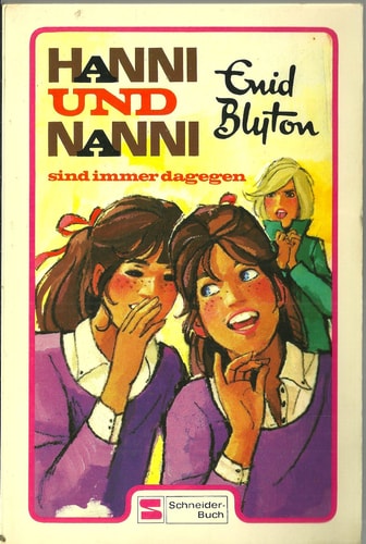 Hanni und Nanni sind immer dagegen