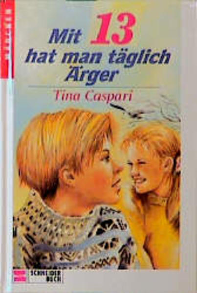 Mit 13 hat man täglich Ärger
