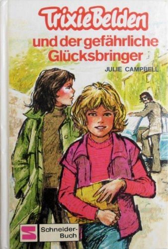 Trixie Belden - Gefährliche Glücksbringer
