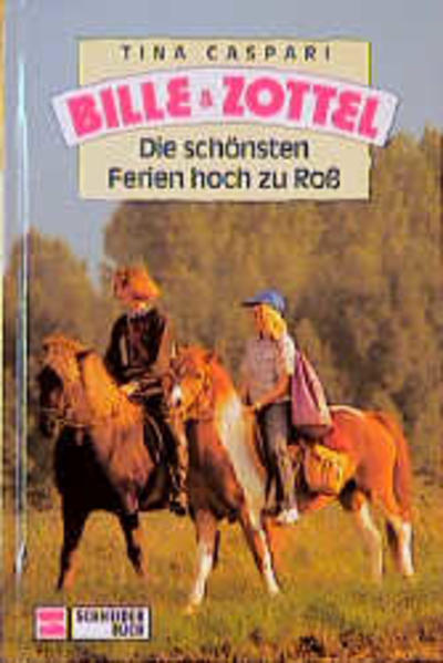 Bille und Zottel / Die schönsten Ferien hoch zu Ross