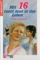 Mit 16 tanzt man in das Leben