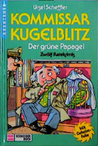 Kommissar Kugelblitz. Grossdruck / Der grüne Papagei