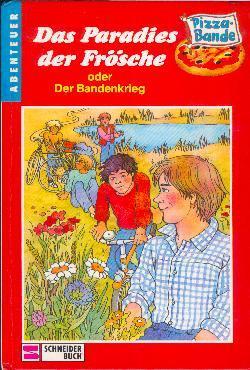 Pizza-Bande / Das Paradies der Frösche oder Der Bandenkrieg