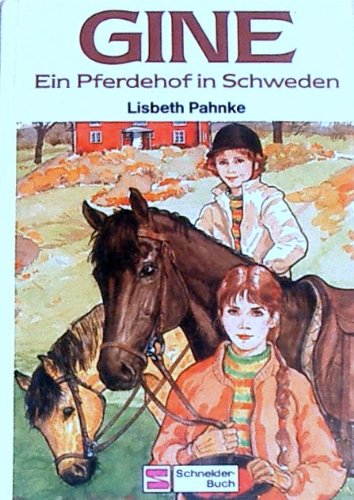 Gine / Ein Pferdehof in Schweden
