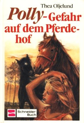Polly-Serie / Gefahr auf dem Pferdehof