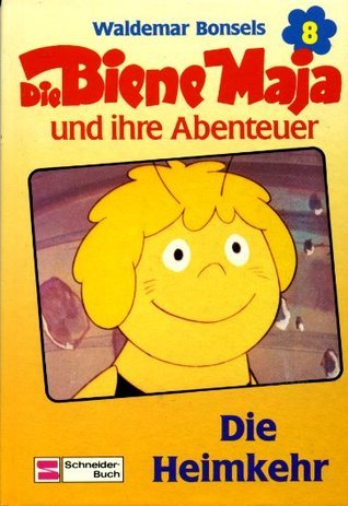 Die Biene Maja und ihre Abenteuer / Die Heimkehr