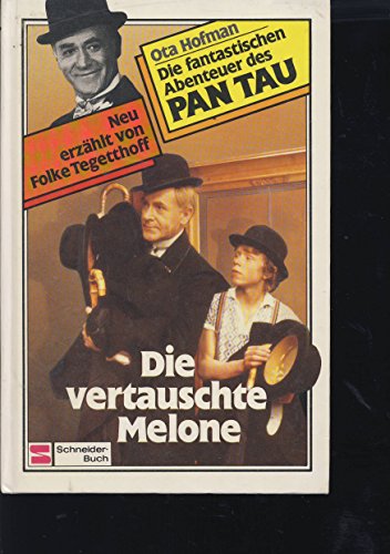 Die fantastischen Abenteuer des Pan Tau / Die vertauschte Melone