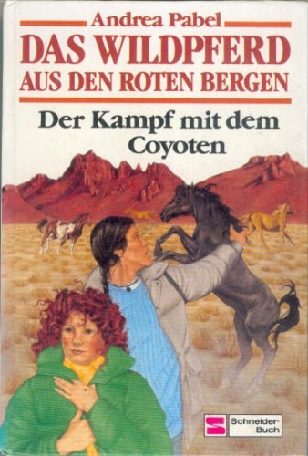 Das Wildpferd aus den roten Bergen / Der Kampf mit dem Coyoten