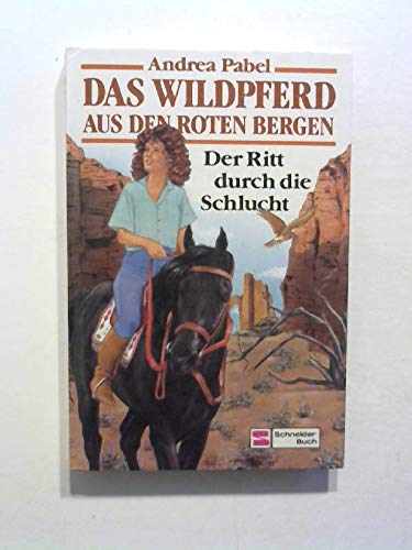 Das Wildpferd aus den roten Bergen / Der Ritt duch die Schlucht
