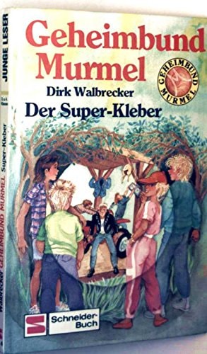 Geheimbund Murmel / Der Super-Kleber