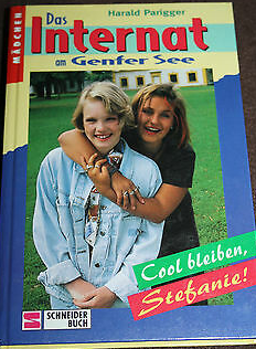 Das Internat am Genfer See / Cool bleiben, Stefanie!