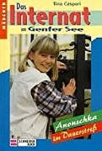 Das Internat am Genfer See / Anouschka im Dauerstress