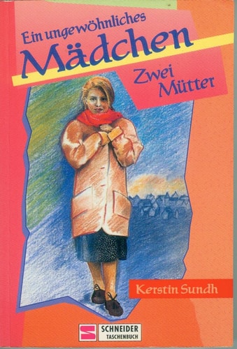 Ein ungewöhnliches Mädchen / Zwei Mütter
