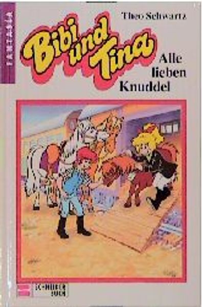 Bibi und Tina / Alle lieben Knuddel