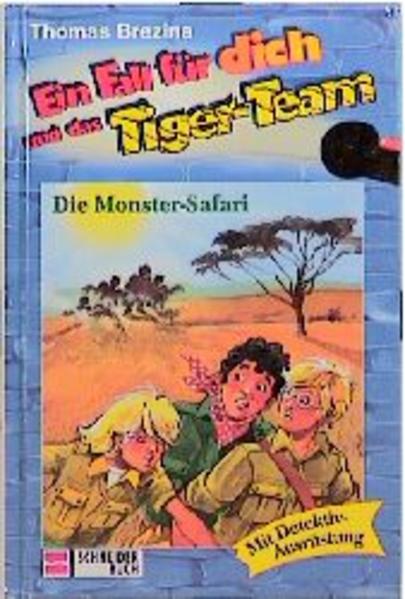 Ein Fall für dich und das Tigerteam / Die Monster-Safari