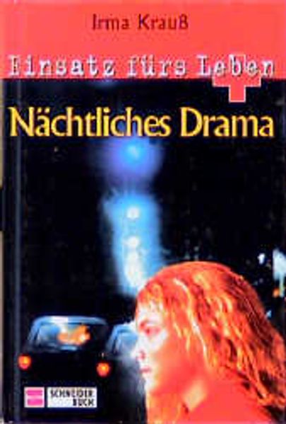 Einsatz fürs Leben / Nächtliches Drama