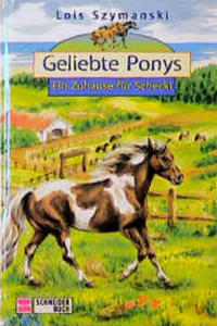 Geliebte Ponys / Ein Zuhause für Schecki