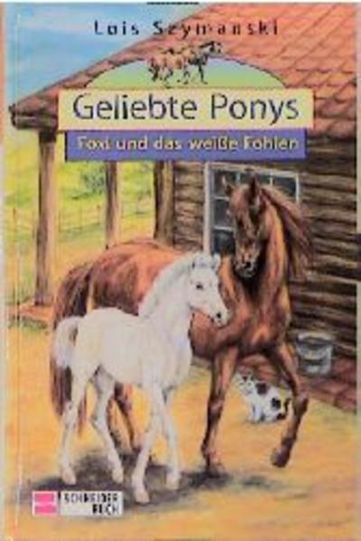 Geliebte Ponys / Foxi und das weisse Fohlen