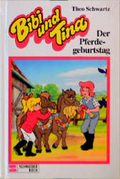 Bibi und Tina / Der Pferdegeburtstag