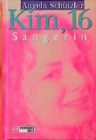 Kim, 16, Sängerin