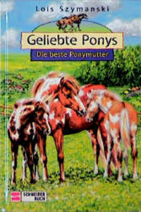 Geliebte Ponys / Die beste Ponymutter