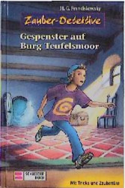 Die Zauber-Detektive / Gespenster auf Burg Teufelsmoor