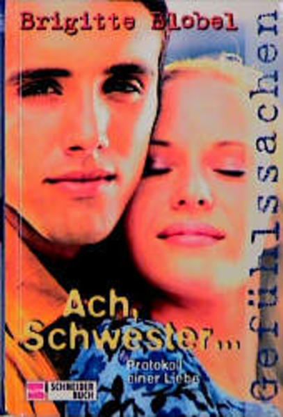 Gefühlssachen / Ach, Schwester...