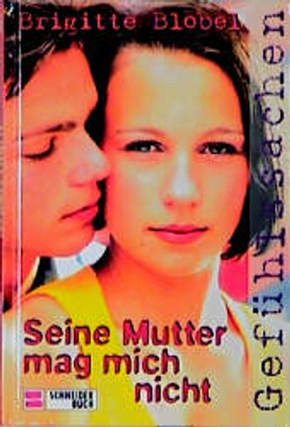 Gefühlssachen / Seine Mutter mag mich nicht