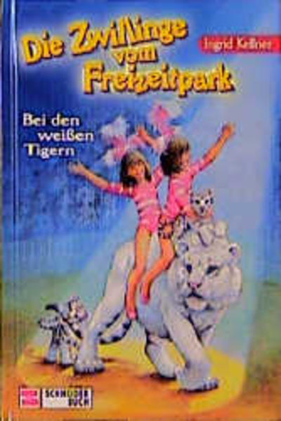 Die Zwillinge vom Freizeitpark / Bei den weissen Tigern