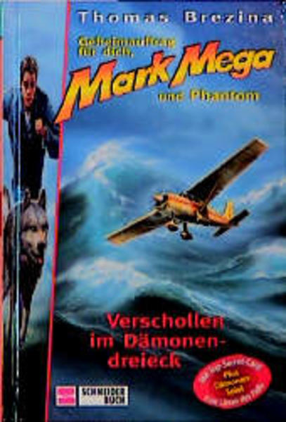 Geheimauftrag für dich, Mark Mega und Phantom / Verschollen im Dämonendreieck