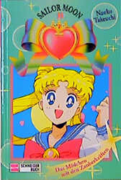Sailor Moon / Das Mädchen mit den Zauberkräften