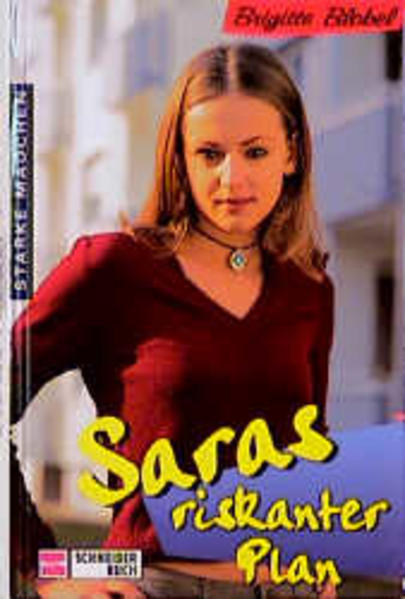 Starke Mädchen / Sarahs riskanter Plan